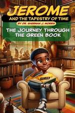 Jerome and the Tapestry of Time: The Journey Through the Green Book