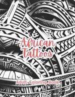 African Tattoos Adult Coloring Book Grayscale Images By TaylorStonelyArt: Volume I