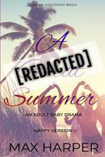 A [REDACTED] Summer: An Adult Baby Drama (Nappy Version): An ABDL/Nappy novel