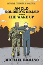 An Old Soldier's Grasp / The Wake-Up