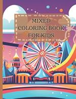 Fun World: Mixed Coloring Book for Kids: Unleash Your Colorful Imagination and Join a Enjoyable Coloring Adventure!