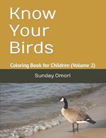 Know Your Birds: Coloring Book for Children (Volume 2)