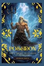 Poseidon: god of the Sea and Sovereign of the Depths