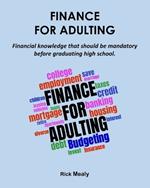 Finance for Adulting: Financial knowledge that should be mandatory before graduating high school.