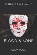 Blood & Bone: Book Four