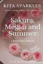 Sakura, Megan and Summer: I know her so well (Nappy Version): An ABDL/TBDL/LG/nappy story