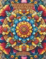 Blossoming mandalas coloring book: Discover Serenity in Color: A Collection of 120 Blossoming Mandalas for Artistic Bliss