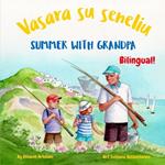 Summer with Grandpa - Vasara su seneliu: An English Lithuanian bilingual children's book (Lithuanian edition)