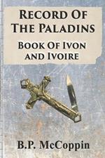 Record of The Paladins: Book of Ivon and Ivoire