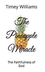 The Pineapple Miracle: The Faithfulness of God