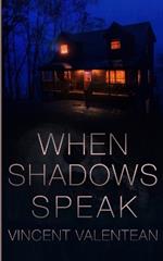 When Shadows Speak