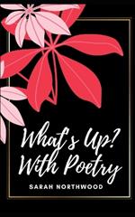 What's Up? With Poetry