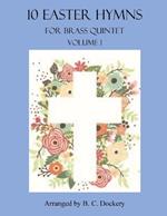 10 Easter Hymns for Brass Quintet: Volume 1