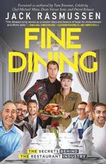 Fine Dining: The Secrets Behind the Restaurant Industry