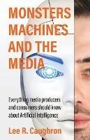 Monsters, Machines, and the Media