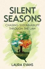 Silent Seasons: Chasing Sustainability through the Law