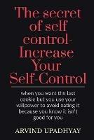 The secret of self control-Increase Your Self-Control