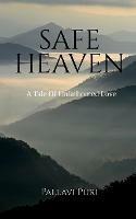 Safe Heaven: A tale of unfathomed love