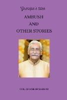 Grandpa's Tales: Ambush and Other Stories