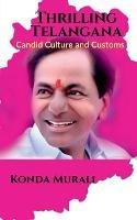 Thrilling Telangana: Candid Culture and Customs