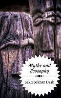 Myths and Ecosophy: A Study of Myths, Legends and Folklore from the Perspective of Deep Ecology