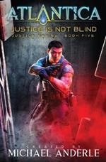 Justice is not Blind: Justice Begins Book 5