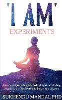 'I AM' Experiments: Search for Healing and Self Realization in Indian Yogic System