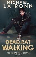 Dead Rat Walking