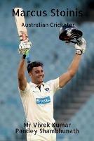 Marcus Stoinis: Australian Cricketer