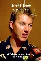 Brett Lee: Australian Cricketer