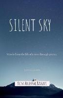 Silent Sky: Words from the life of a teen through poetry