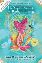 HeART Healing for Radiant Living: BE the Best Version of YOU One Week at a Time