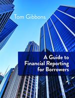 A Guide to Financial Reporting for Borrowers