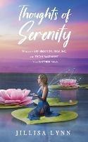 Thoughts of Serenity: Words of affirmation, healing, and encouragement to a happier today