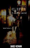 Cleped: A sunless secret: (Second Edition)