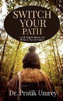 Switch Your Path: A self help book