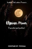 Elysian Moon: Peaceful and Perfect