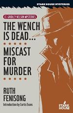 The Wench is Dead... / Miscast for Murder