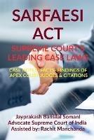 Sarfaesi Act- Supreme Court's Leading Case Laws: Case Notes- Facts- Findings of Apex Court Judges & Citations