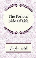 The Forlorn Side Of Life