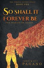 So Shall It Forever Be: The Making of Satan