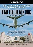 Find The Black Box: The Solution No One Else Is Talking About