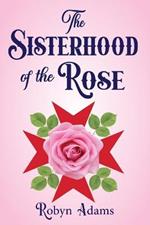 The Sisterhood of the Rose