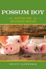 Possum Boy: Battles the Mulefoot Menace