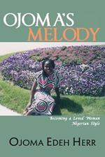 Ojoma's Melody: I am A Loved Woman