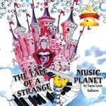 The Tale of A Strange Music Planet