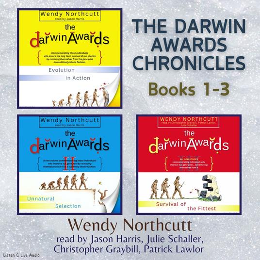 The Darwin Awards Chronicles, Books 1 -3