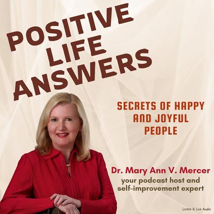 Positive Life Answers: Secrets of Happy and Joyful People