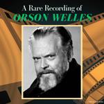 A Rare Recording of Orson Welles