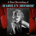 A Rare Recording of Marilyn Monroe